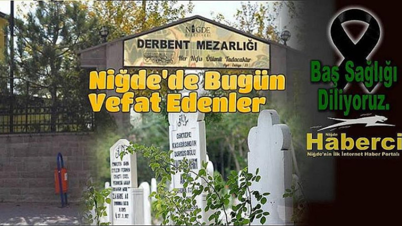 Niğde'de  Bugün Vefat Edenler